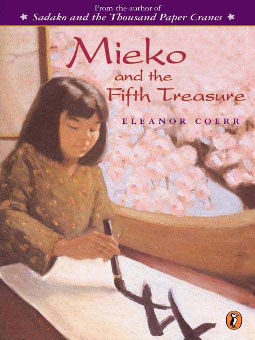 Title details for Mieko and the Fifth Treasure by Eleanor Coerr - Available